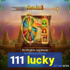 111 lucky